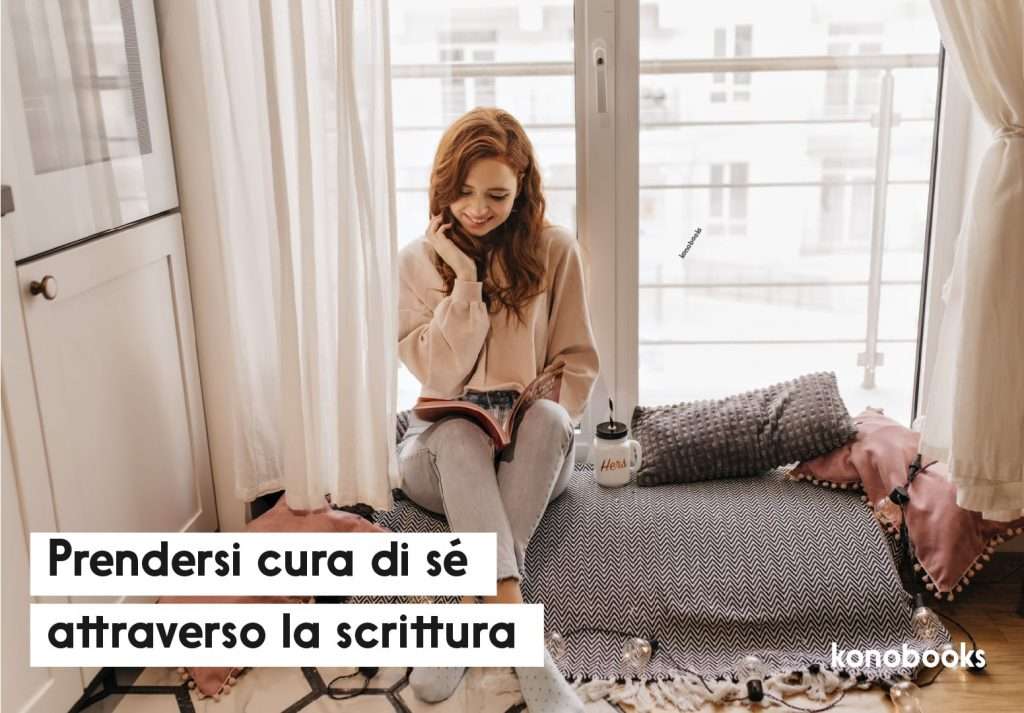 Prendersi cura di se attraverso la scrittura - Crescita personale - Konobooks